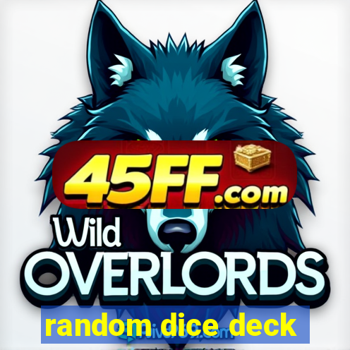 random dice deck